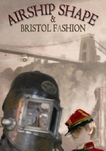 Airship Shape & Bristol Fashion