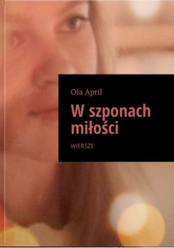 W szponach miłości. Wiersze.