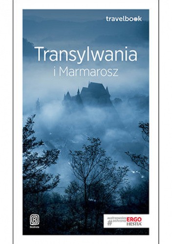 Transylwania i Marmarosz. Travelbook. Wydanie 2