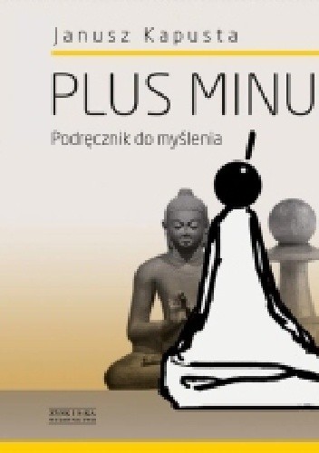 Plus minus. Podręcznik do myślenia