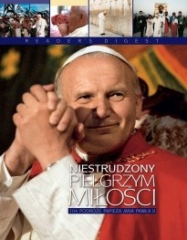 Niestrudzony pielgrzym miłości