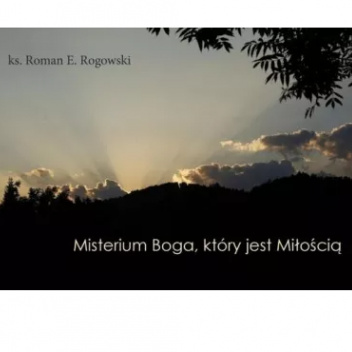 Misterium Boga, który jest Miłością