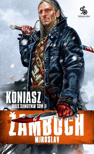 Koniasz. Wilk samotnik, t.2