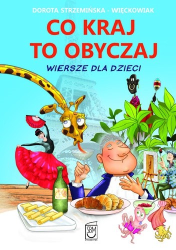 Co kraj, to obyczaj. Wiersze dla dzieci