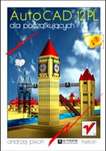 AutoCAD 12 dla początkujących. Wersja polska