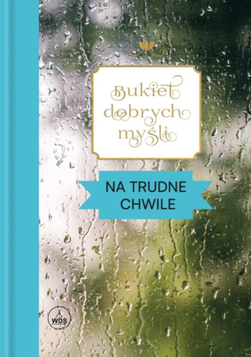 Bukiet dobrych myśli. Na trudne chwile