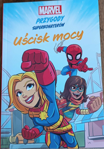 Marvel Przygody superbohaterów. Uścisk mocy