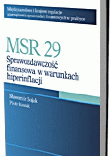 MSR 29. Sprawozdawczość finansowa w warunkach hiperinflacji