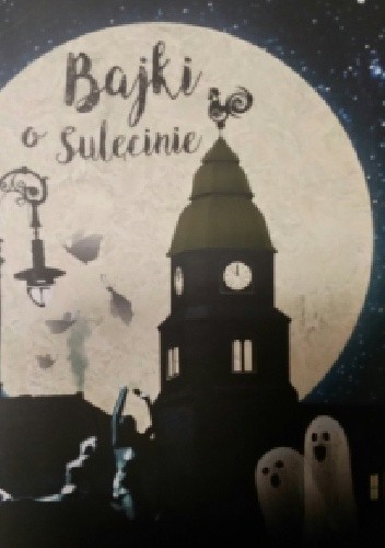 Bajki o Sulęcinie