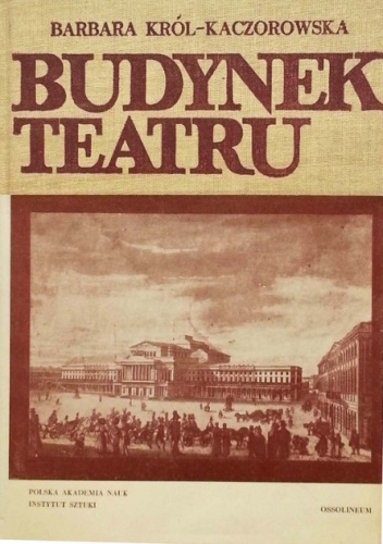 Budynek teatru. Rozwój funkcji i form do roku 1833