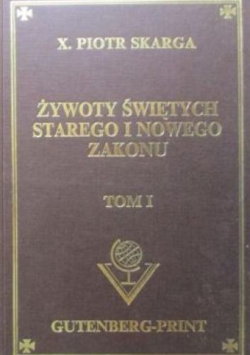 Żywoty Świętych Starego i Nowego Zakonu tom I