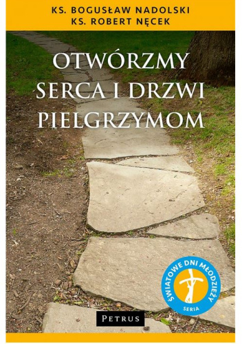 Otwórzmy serca i drzwi pielgrzymom