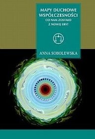 Mapy duchowe współczesności: co nam zostało z Nowej Ery?