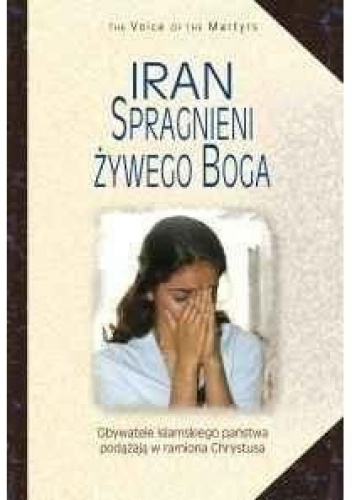 Iran. Spragnieni żywego Boga