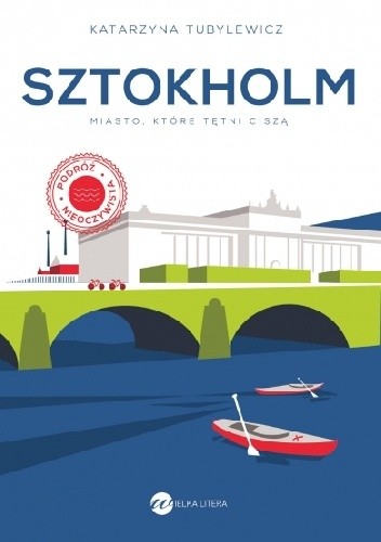 Sztokholm. Miasto, które tętni ciszą