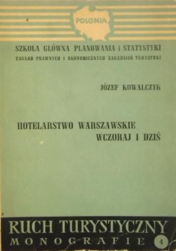 Hotelarstwo warszawskie wczoraj i dziś