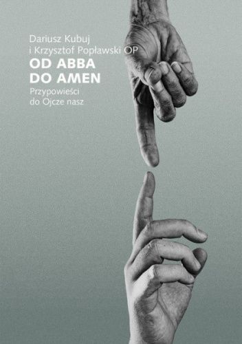 Od Abba do Amen. Przypowieści do Ojcze nasz