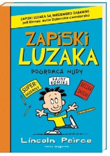 Zapiski luzaka. Pogromca nudy