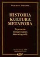 Historia – kultura – metafora. Powstanie nieklasycznej historiografii