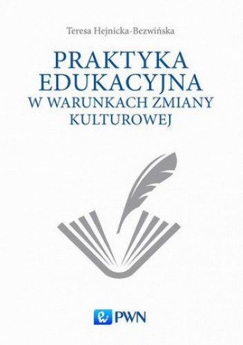 Praktyka edukacyjna w warunkach zmiany kulturowej