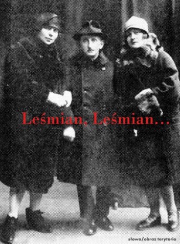 Leśmian, Leśmian. Wspomnienia o Bolesławie Leśmianie