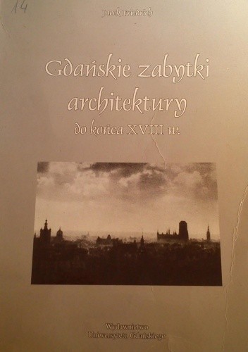 Gdańskie zabytki architektury do konca XVIII w.