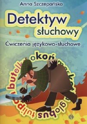 Detektyw słuchowy Ćwiczenia językowo-słuchowe