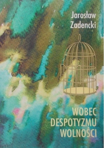 Wobec despotyzmu wolności