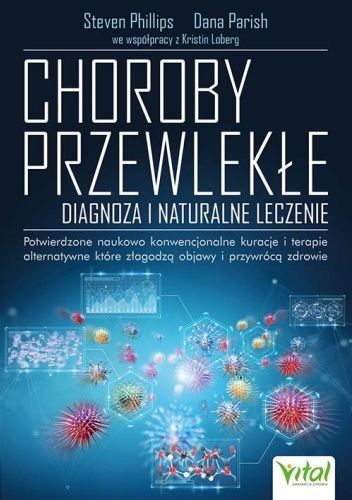 Choroby przewlekłe. Diagnoza i naturalne leczenie