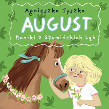 August. Koniki z Szumińskich łąk