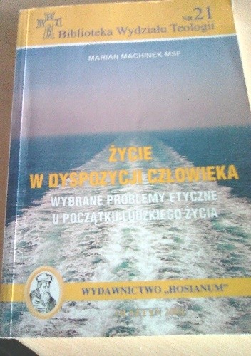 Życie w dyspozycji człowieka