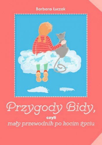 Przygody Bidy czyli mały przewodnik po kocim życiu