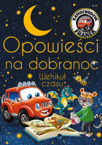 Samochodzik Franek. Opowieści na dobranoc. Wehikuł czasu