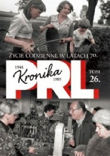 Kronika PRL Życie codzienne w latach 70.