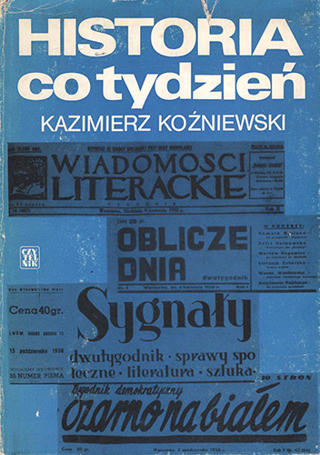 Historia co tydzień: szkice o tygodnikach społeczno-kulturalnych