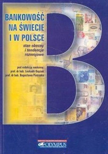 Bankowość na świecie i w Polsce. Stan obecny i tendencje rozwojowe