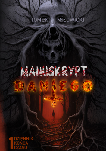 Manuskrypt Dantego. Tom 1. Dziennik końca czasu