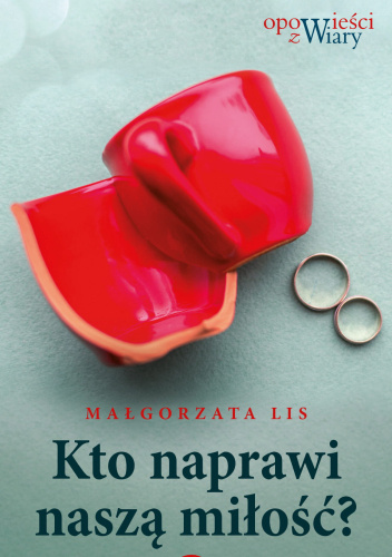 Kto naprawi naszą miłość