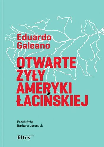Otwarte żyły Ameryki Łacińskiej