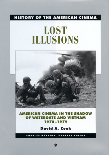 Lost Illusions. American Cinema in the Shadow of Watergate and Vietnam, 1970-1979