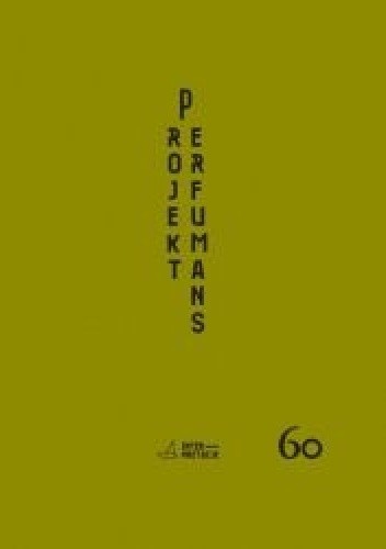 Projekt perfumans. Współczesne metodologie teatrologiczne i ich granice poznawcze