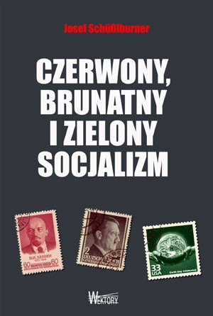 Czerwony, brunatny i zielony socjalizm