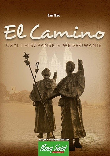 El Camino, czyli hiszpańskie wędrowanie