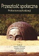 Przeszłość społeczna. Próba konceptualizacji