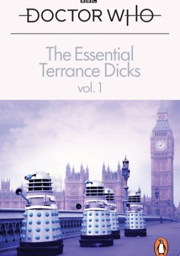 The Essential Terrance Dicks Volume 1
