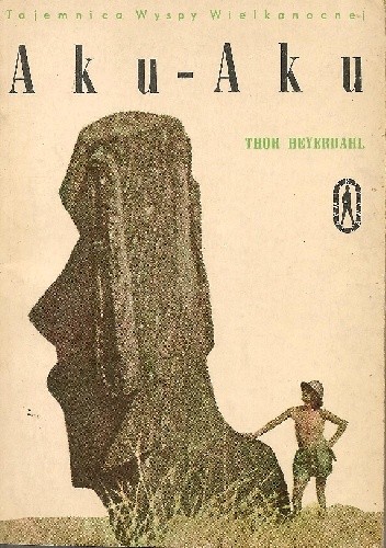 Aku-Aku. Tajemnica Wyspy Wielkanocnej