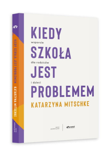 Kiedy szkoła jest problemem