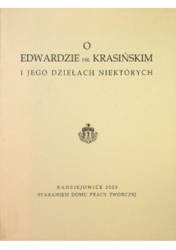 O Edwardzie Krasińskim i jego dziełach niektórych