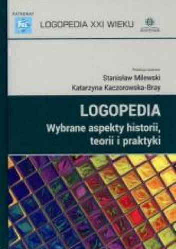 Logopedia wybrane aspekty historii teorii i praktyki