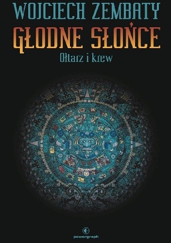 Głodne słońce. Ołtarz i krew